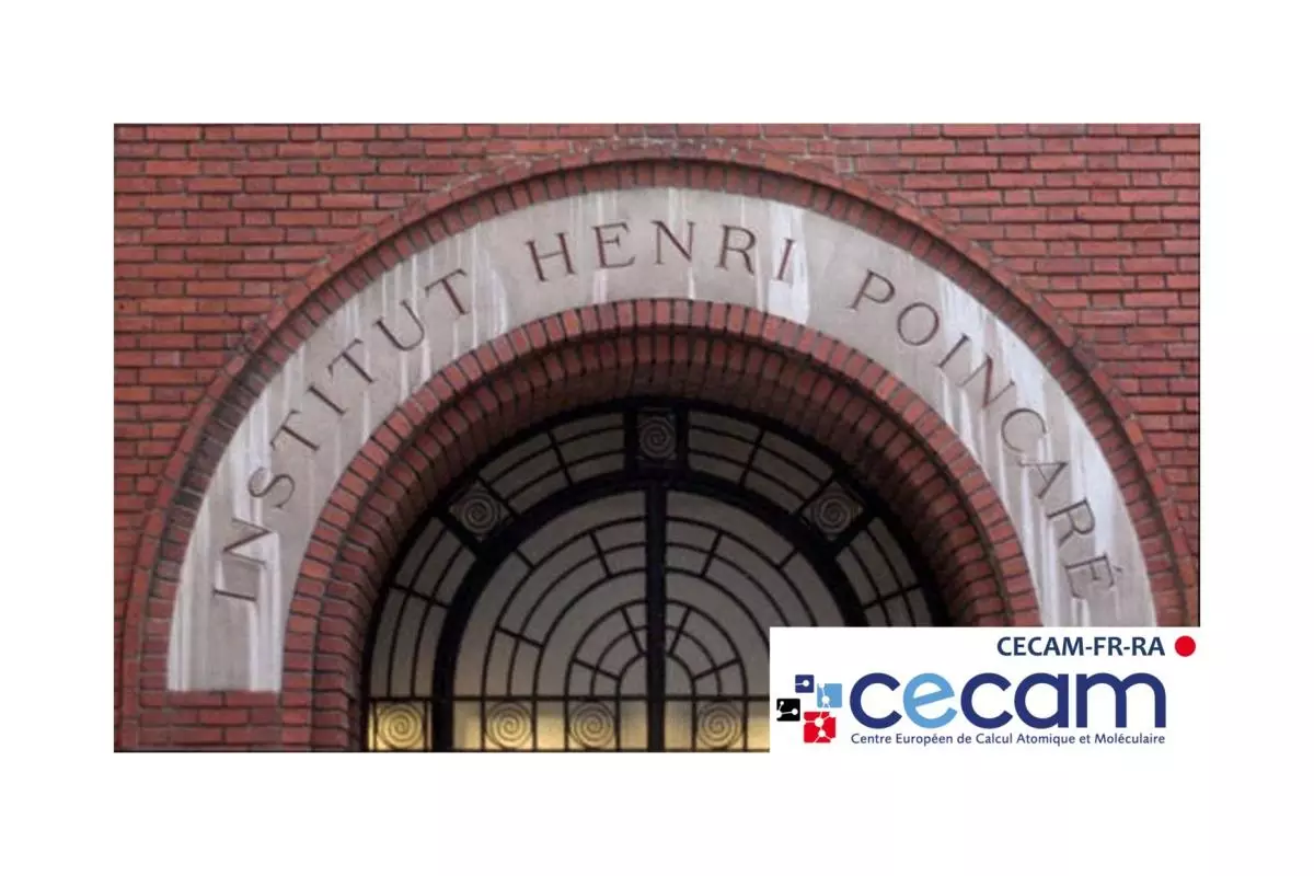 Institute Henri Poincare - CECAM Conference